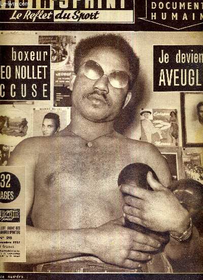 MIROIR SPRINT - N598 - 18 novembre 1957 / un terrible document humain, le boxeur Tho Nollet accuse : je deviens aveugle / faut-il bruler Kopa? par Albert Batteux / tonnantes photos des six-jours / journe noire pour Sowinski et ses coquipiers...