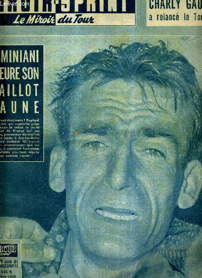 MIROIR SPRINT - N632 B - 17 juillet 1958 / Geminiani pleure son maillot jaune / Charly Gaul a relanc le Tour / les compagnons du tour par Maurice Vidal / le Perty ou Gaul se perdit / Louison trop modeste et malchanceux ....