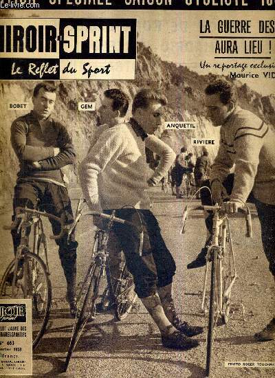 MIROIR SPRINT - N663 - 16 fvrier 1959 / Edition spciale saison cycliste 1959 / Bobet, Anquetil, Gem, et Rivire, la guerre des 4 aura lieu! reportage exclusif de Maurice Vidal / les confidences des routiers / les quipes / le calendrier...