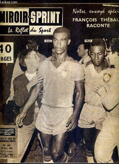 MIROIR SPRINT - N669 - 30 mars 1959 / exclusif : football de violence  Buenos Aires, notre envoy spcial Franois Thbaud raconte / d'Italie et de Belgique, Favero, Janssens, Adriaenssens / ce gout de mercredi des Cendres...