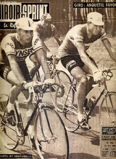 MIROIR SPRINT - N729 - 23 mai 1960 / Giro : Anquetil favori / Robert Barran juge la 7e victoire de Lourdes / Batteux 
