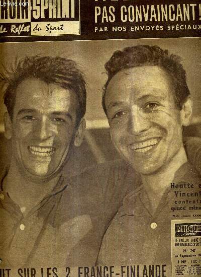MIROIR SPRINT - N747 - 26 septembre 1960 / Heutte et Vincent contents quand mme / tout sur les 2 France-Finlande / Helsinski : pas convaincant! par nos envoys spciaux / parodie de football / la route du Chili...