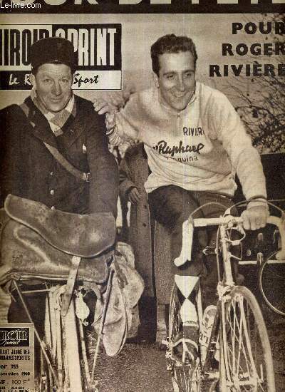 MIROIR SPRINT - N755 - 21 novembre 1960 / jour de fte pour Roger Rivire / 2 buts d'avance pour Burnley / un soudeur de 16 ans et demi tonne notre football, il s'agit de Michel Margottin / Monaco  deux points du racing...