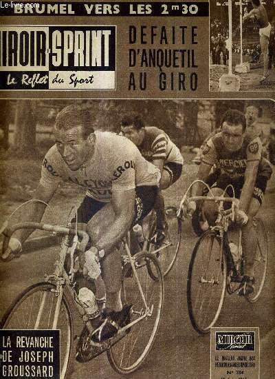 MIROIR SPRINT - N784 - 12 juin 1961 / la revanche de Joseph Groussard / Brumel vers les 2m30 / dfaite d'Anquetil au Giro / Lionnel Terray et ses amis prparent leur revanche sur le 