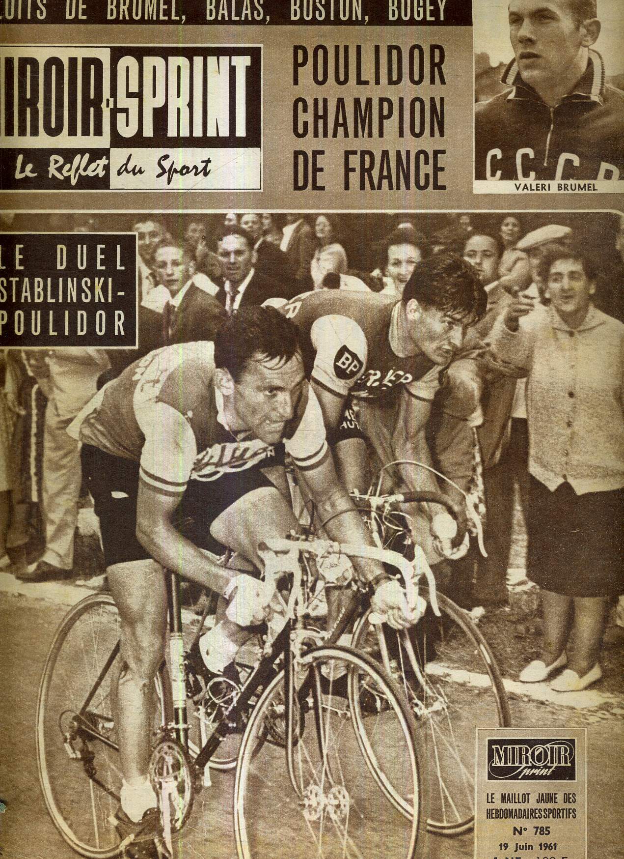 MIROIR SPRINT - N785 - 19 juin 1961 / le duel Stablinski-Poulidor / exploits de Brumel, Balas, Boston, Bogey / Poulidor champion de France / Santos c'est le triomphe du une-deux / on n'a jamais vu tirer aussi fort que Pp...