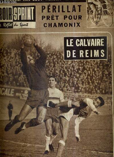 MIROIR SPRINT - N816 - 22 janvier 1962 / le calvaire de Reims / Prillat prt pour Chamonix / voici pourquoi Van Looy viendra au tour / quipage vedette du rallye de Monte-Carlo Rivire et Geminiani / le football de 