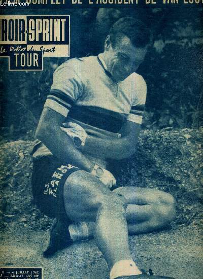MIROIR SPRINT - N839 B - 6 juillet 1962 / le film complet de l'accident de Van Looy / les sompagnons du tour par Maurice Vidal / 9e tape : La Rochelle-Bordeaux / Van Looy pleure le tour de France...