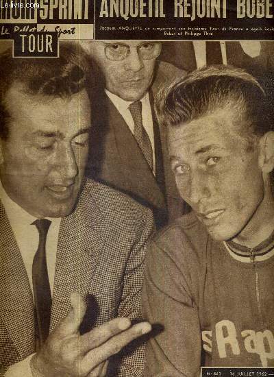 MIROIR SPRINT - N841 - 16 juillet 1961 / Anquetil rejoint Bobet / la chartreuse de charme pour Poulidor / les compagnons du tour par Maurice Vidal / Porte, Cucheron, Granier, ont vu le vrai Poulidor, un grimpeur de haute ligne...