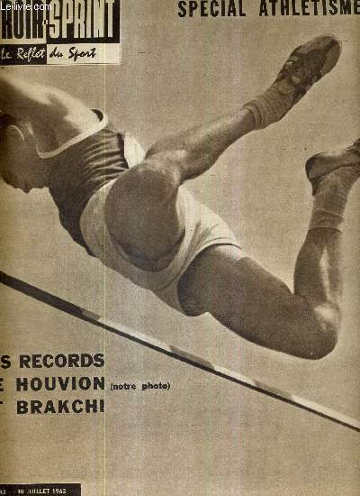MIROIR SPRINT - N843 - 30 juillet 1962 / Special athltisme / les records de Houvion et Brakchi / en battant le record de France du 200 mtres, Gropaiz est devenu l'ami de Gottvalles...