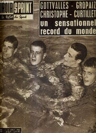 MIROIR SPRINT - N845 - 13 aout 1962 / Gottvales - Gropaiz - Christophe - Curtillet - un sensationnel record du monde / dans les 17 ans de Metreveli toutes les promesses du tennis sovitique / le football franais s'engage dans une nouvelle aventure...