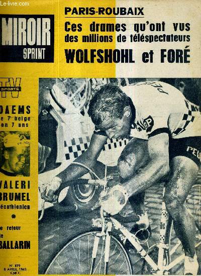 MIROIR SPRINT - N879 - 8 avril 1963 / Paris-Roubaix, ces drames qu'ont vus des millions de tlspctateurs Wolfshohl et For / Daems le 7e Belge en 7 ans / Valeri Brumel dcathlonien / le retour de Ballarin...