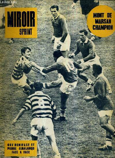MIROIR SPRINT - N887 - 1 juin 1963 / Mont de Marsan champion / Guy Boniface et Pierre Albaladejo face  face / reportage : pour Stoke City et Stanley Matthews / spcial finale, les Boniface...