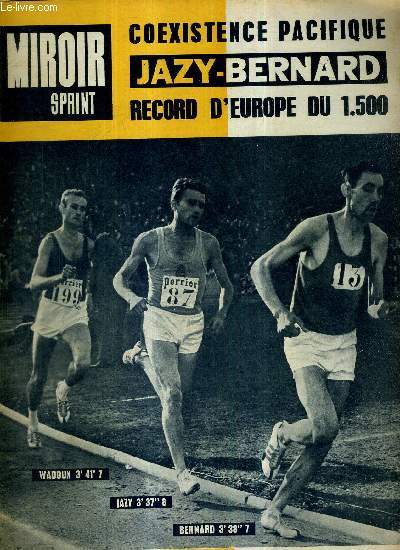 MIROIR SPRINT - N895 - 29 juillet 1963 / coexistence pacifique Jazy-Bernard, record d'europe du 1.500 / conclusions du tour / Jean Dumont dans son bled / championnats de France d'athltisme / Liston en a pris pour 10 ans...