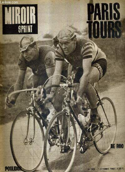 MIROIR SPRINT - N905 - 7 octobre 1963 / Paris-Tours, Poulidor et De Roo / il y avait penalty / ils veulent oublier / une semaine de football / Pellos /  la croise des chemins / Racing-Bordeaux...