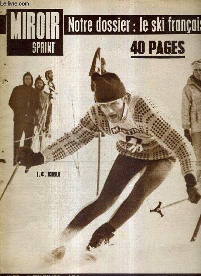 MIROIR SPRINT - N915 - 16 dcembre 1963 / notre dossier : le ski franais / France-Roumanie / l'inimitable Lev Yachine / Strasbourg, vainqueur de St-Etienne / le cas Robinson / Antoine 1963 / Toulouse-stade...