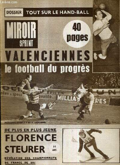 MIROIR SPRINT - N927 - 9 mars 1964 / dossier : tout le handball / Valenciennes, le football du progrs / de plus en plus jeune, Florence Steurer, rvlation des championnats de France de ski...