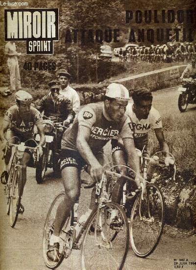 MIROIR SPRINT - N943 A - 29 juin 1964 / Poulidor attaque Anquetil / le tour des victoires de Darrigade / ceux qui restent en course / une course et des hommes, par Maurice Vidal, Siegfried  Fribourg...
