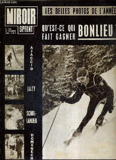 MIROIR SPRINT - N968 - 21 dcembre 1964 / les belles photos de l'anne / qu'est-ce qui fait gagner Bonlieu? / au coeur d'ovalie / Brive sous le signe Domenech-Puget / les problmes du XV de France...