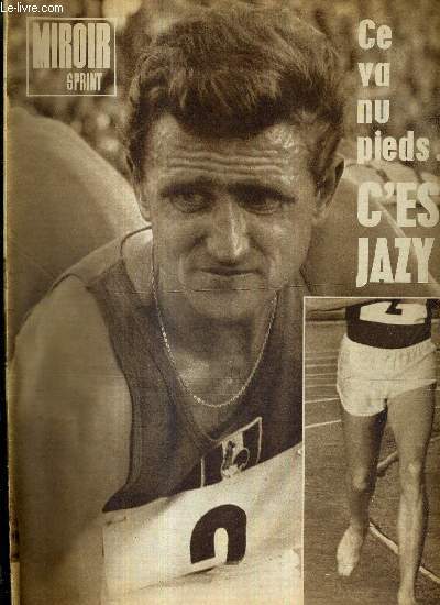 MIROIR SPRINT - N1006 - 13 septembre 1965 / ce va nu pieds, c'est Jazy / championnats du monde, Phakadze premier pistard sovitique en arc-en-ciel / finale de la coupe d'europe /  la croise des chemins...