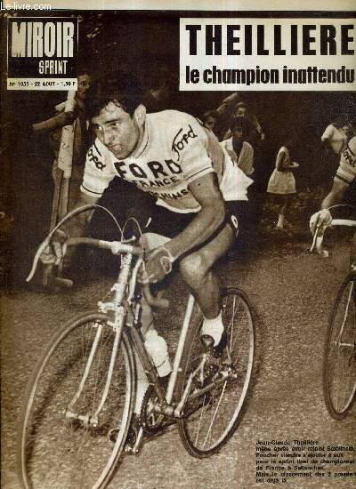 MIROIR SPRINT - N1055 - 22 aout 1966 / Theilliere le champion inattendu / l'O.M.  la recherche de son pass / Reims-Lill bton et super-bton / tour unique et licence unique / de Portillo  Grenoble...