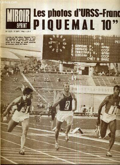 MIROIR SPRINT - N1059 - 19 septembre 1966 / les photos d'URSS-France / l'arrive du 100 m. Piquemal 10