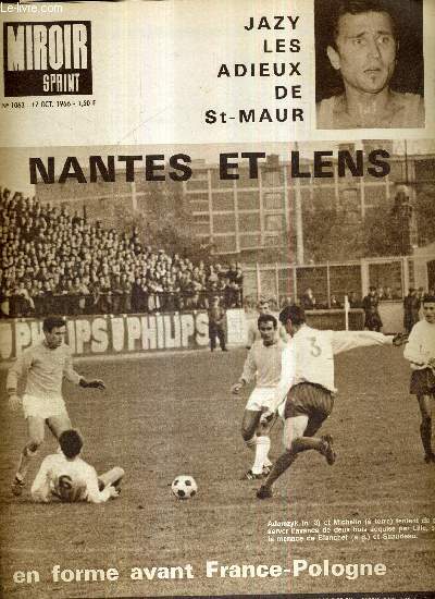 MIROIR SPRINT - N1063 - 17 octobre 1966 / Nantes et Lens / en forme avant France-Pologne / Jazy les adieux de St-Maur / Robert Bobin ralits et perspectives / semaine prolympique : Mosconi, dfi  l'altitude...