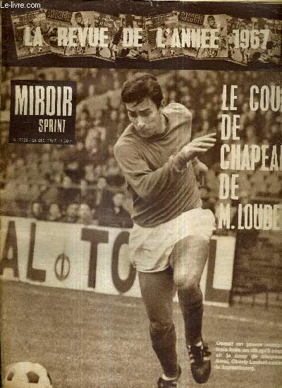 MIROIR SPRINT - N1125 - 26 dcembre 1967 / la revue de l'anne 1967 / le coup de chapeau de M. Loubet / arrive de la flemme olympique / Gertrud Gabl et Olga Pall, les nouveaux visages autrichiens...