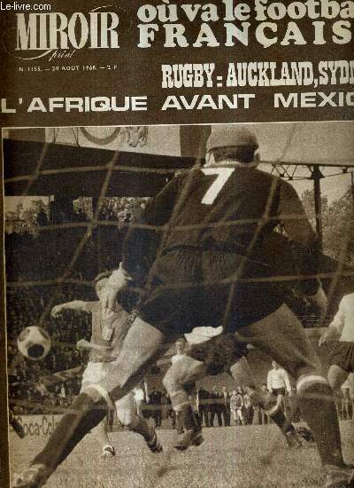 MIROIR SPRINT - N1155 - 20 aout 1968 / O va le football franais? / rugby : Auckland, Syndney / l'Afrique avant Mexico - le football guinen sur un style Magyar / Albert Batteux : 