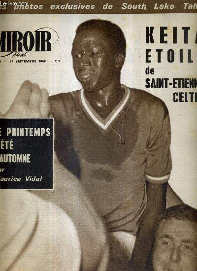 MIROIR SPRINT - N1159 - 17 septembre 1968 / Keita toile de Saint-Etienne celtic / l'tonnante slection amricaine / les photos exclusives de South Lake Tahoe / le printemps l't l'automne par Maurice Vidal...