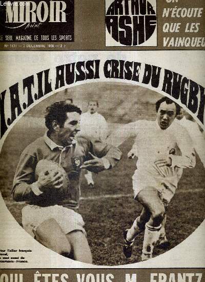 MIROIR SPRINT - N1171 - 3 dcembre 1968 / Y-a-t-il aussi crise du rugby? / qui tes-vous M. Frantz? / Arthur Ashe 