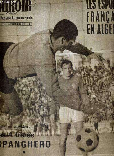 MIROIR SPRINT - N1174 - 24 dcembre 1968 / les espoirs franais en Algrie / les 4 frres Spanghero / l'aprs Killysme / Guy Perillat et les jeunes loups / Jean Branger prsente les skieuses franaises...