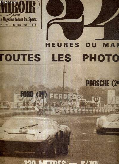 MIROIR SPRINT - N1199 - 17 juin 1969 / 24 heures du Mans, toutes les photos - 120 mtres = 6/10e / Merckx acquitt! mais  quel prix? / Bernard Guyot le plus 