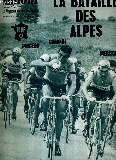 MIROIR SPRINT - N1202 B - 11 juillet 1969 / la bataille des Alpes : Pingeon, Gimondi, Merckx / les 130 participants et leurs dossards / une course et des hommes / quatre saisons en enfer / Janssen en dtresse...
