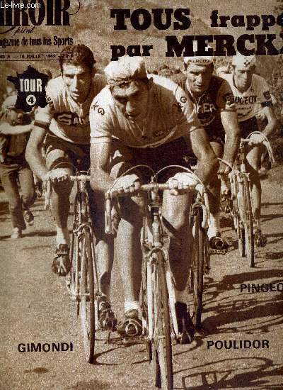 MIROIR SPRINT - N1203 A - 16 juillet 1969 / les pyrnes : tous frapps par Merckx - Gimondi, Pingeon, Poulidor, Merckx / les 130 participants et leurs dossards / Pingeon 