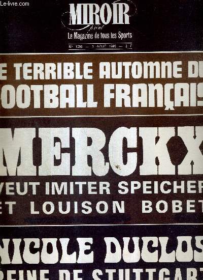 MIROIR SPRINT - N1206 - 5 aout 1969 / le terrible automne du football franais / Merckx veut imiter Speicher et Louison Bobet / Nicole Duclos reine de Stuttgart / les 34 quipes / calendrier de la division 1...