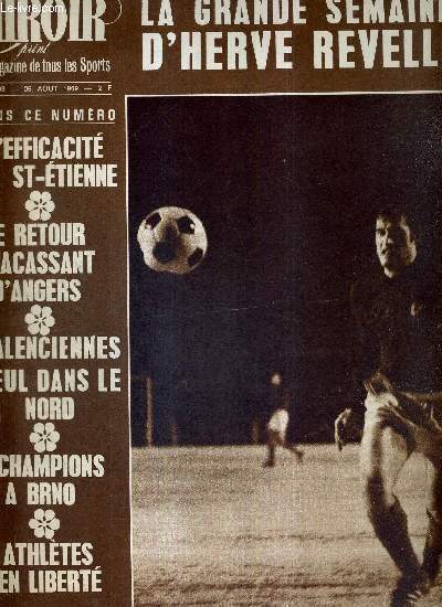 MIROIR SPRINT - N1209 - 26 aout 1969 / la grande semaine d'Herv Revelli / l'fficacit de St Etienne / le retour fracassant d'Angers / Valenciennes seul dans le nord / champions  Brno / athltes en libert...