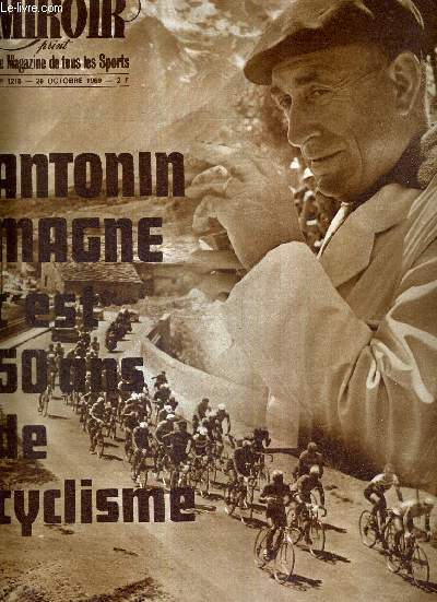 MIROIR SPRINT - N1218 - 28 octobre 1969 / Antonin Magne c'est 50 ans de cyclisme / l'quipe de France limine de la coupe du monde / le tandem Lech Watteau a fait trembler Saint-Etienne / Nancy : feux de joie...