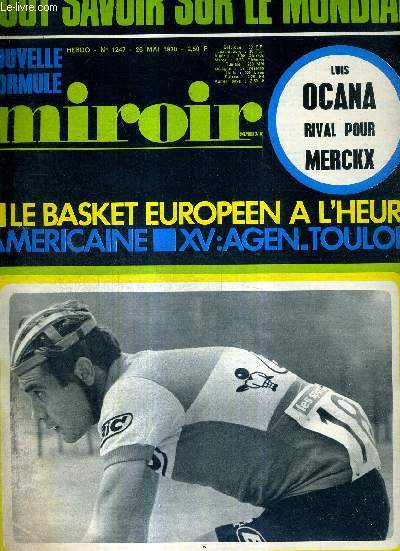 MIROIR SPRINT - N1247 - 26 mai 1970 / tout savoir sur le mundial / Luis Ocana rival pour Mercx / le basket europeen  l'heure amricaine / XV : Agen-Toulon / 1945 : le sport  la libration / Mekloufi, un footballeur, un homme...