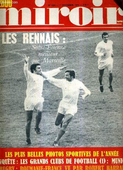 MIROIR SPRINT - N1274 - 1er dcembre 1970 / les rennais : St Etienne meilleur que Marseille / les plus belles photos sportives de l'anne / enqute : les grands clubs de football (1) : Munich / rugby : France-Roumanie vu par Robert Barran...