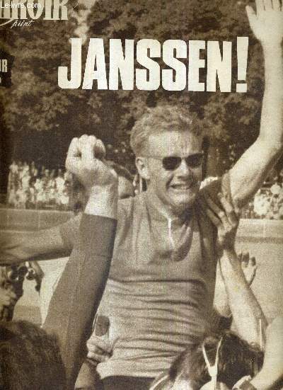 MIROIR SPRINT - NSPECIAL - JANSSEN - TOUR 7 / pour un maillot jaune / fentre sur tou par Emile Bessonle punch de Van Springel / les arrives au cordon / l'opinion de Jean Bobet, Jan Janssen mritait bien a!...