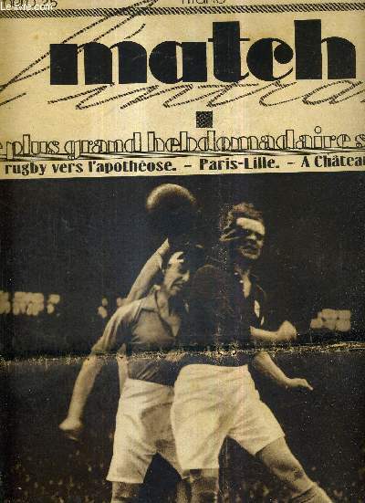 MATCH L'INTRAN N25 - 26 avril 1927 /  Colombes : France-Italie : le but de Sottiault  la dernire minute / le rugby vers l'apothose / Paris-Lille /  Chateau-Thierry / Lacoste, Borotra, Cochet, Brugnon, on garde les mmes et l'on recommence...