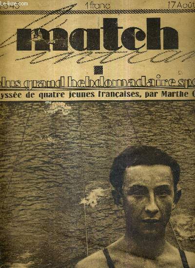 MATCH L'INTRAN N45 - 17 aout 1927 / aux tourelles : le jeune Taris dans le 400 mtres  battu le Tourquennois Vandeplanck / l'odysse de quatre jeunes franaises, par Marthe Ouli / automobile : les 24 heures  Montlhry...