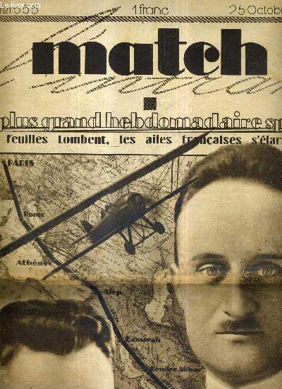 MATCH L'INTRAN N55 - 25 octobre 1927 / en dix tapes, Paris-Sagon, Challe et Rapin / les feuilles tombent, les ailes franaises s'largissent / ce que promet le dbut de la saison de rugby / sport citadin et sport paysan...
