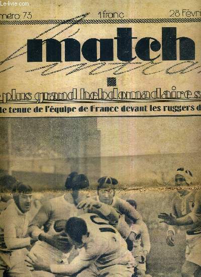 MATCH L'INTRAN N73 - 28 fvrier 1928 / belle tenue de l'quipe de France devant les ruggers de la Rose / vers le 400  l'heure en automobile / rugby : les gallois de Pontypool en Languedoc / le golf, sport populaire / une descente en bobsleigh...