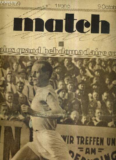 MATCH L'INTRAN N 109 - 9 octobre 1928 / Berlin, Paavo Nurmi a battu avec 19 kms le records du monde de l'heure que dtenait Jean Bouin depuis 9113 / les enseignements du salon de l'automobile / Laurent Eynac, maiter des ailes franaises...