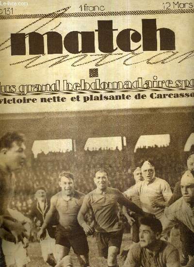 MATCH L'INTRAN N 131 - 12 mars 1929 / une victoire nette et plaisante de Carcassonne / le championnat ed France cyclo-pedestre / Dhne, l'as du 