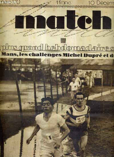 MATCH L'INTRAN N 170 - 10 dcembre 1929 / Au Mans, les challenges Michel Dupr et du Mans / le bel avenir sportif de Solita Salgado, nageuse / surprises en cte Basque - Toulouse  Paris / souvenirs des premiers temps du sport...