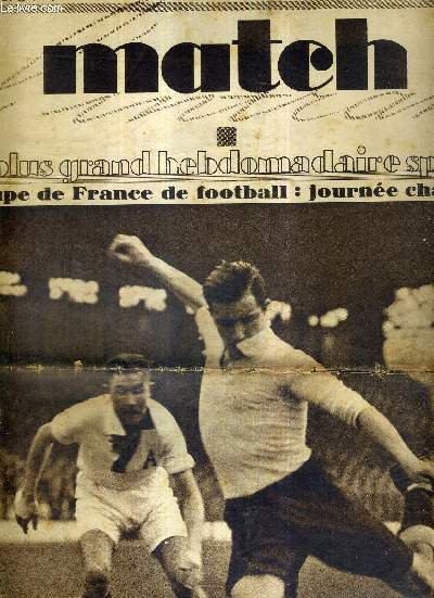 MATCH L'INTRAN N 171 - 17 dcembre 1929 / coupe de France de football : journe charge / R.C.F.-Armoricaine de Brest : Galey shoote au but en pleine foule et marque / en regardant ces jolis bateaux si couteux...