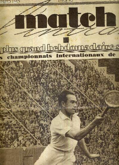 MATCH L'INTRAN N 195 - 3 juin 1930 / les championnats internationaux de tennis / une attitued du merveilleux Cochet qui a battu Tilden / lutte et rugby  Madagascar / une belle journe fminine d'automobile  Montlhlry...