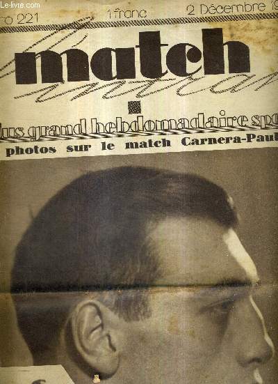 MATCH L'INTRAN N 221 - 2 dcembre 1930 / nos photos sur le match Carnera-Paulino / Andr Leducq, courrez-vous le tour 1931? / le 